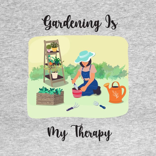 Gardening Is My Therapy by Athikan